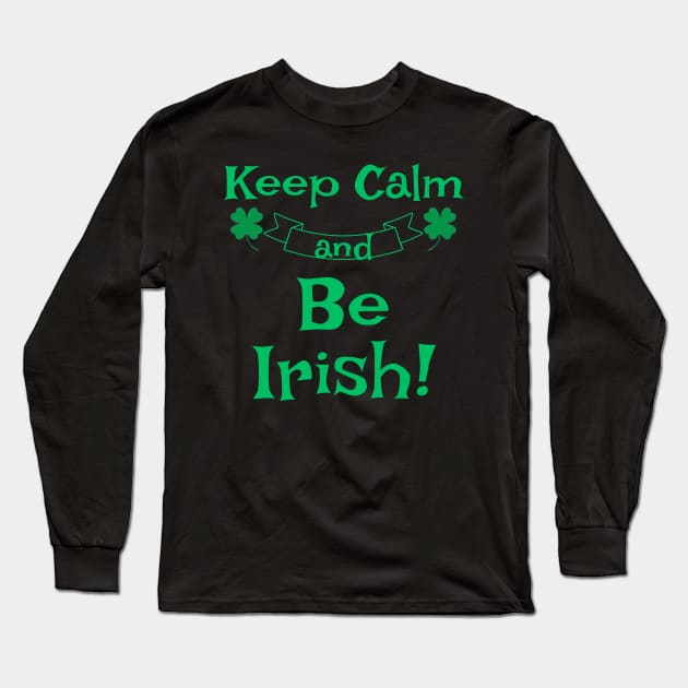 Be Irish Long Sleeve T-Shirt by This Fat Girl Life